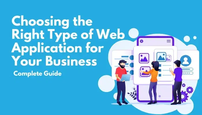 Choosing the Right Type of Web Applications