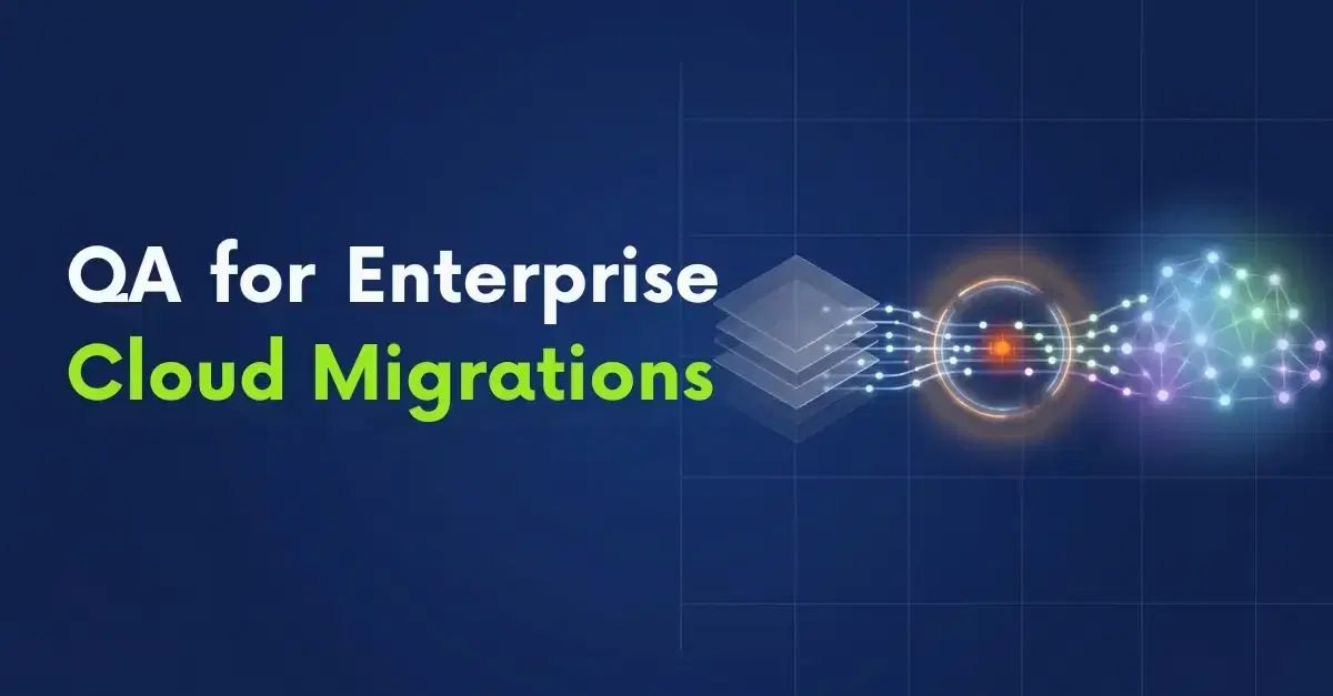 enterprise cloud migration qa
