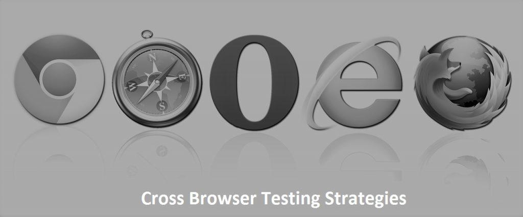Effective Strategies for Cross Browser Testing