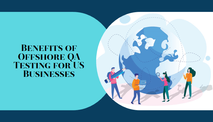 benefits offshore qa testing for US business.