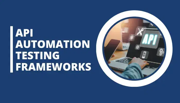 api automation testing frameworks