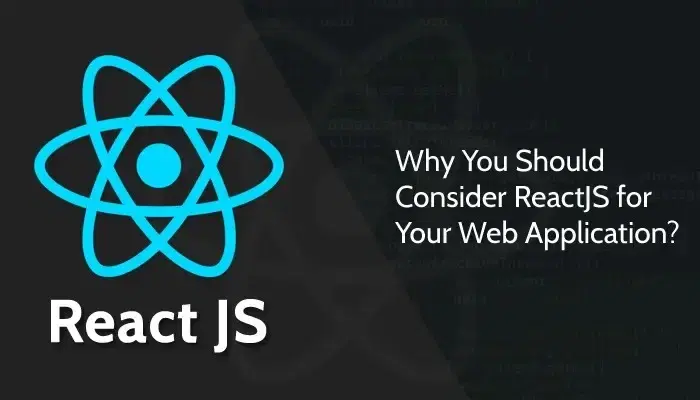 Consider ReactJS for Your Web Application