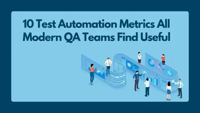 10 Test Automation Metrics