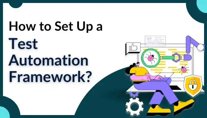 how to setup test automation framework